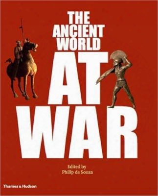 The Ancient World At War: A Global History