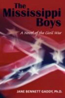 The Mississippi Boys: A Novel Of The Civil War