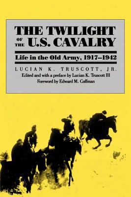 The Twilight Of The U.s. Cavalry