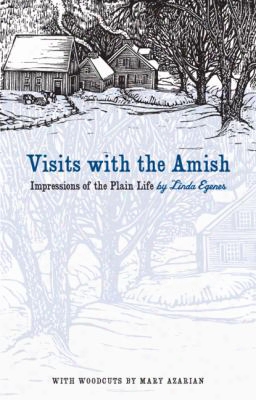 Visits With The Amish: Impressions Of The Plain Life