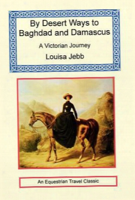 By Desert Ways To Baghdad And Damascus