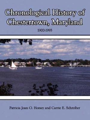 Chronological History Of Chestertown, Maryland