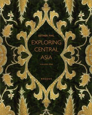 Exploring Central Asia 2 Volume Set