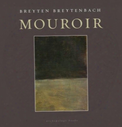 Mouroir: Mirrornotes Of A Novel