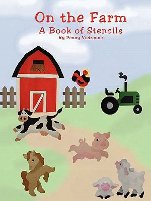 On The Farm: A Book Of Stencils