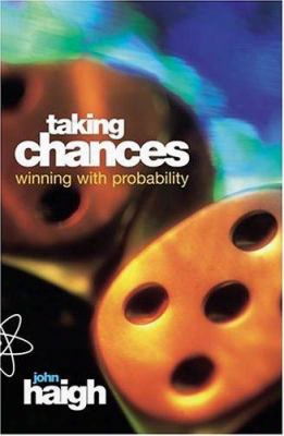 Taking Chances: Winning With Probability