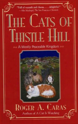 The Cats Of Thistle Hill: A Mostly Peaceable Kingdom