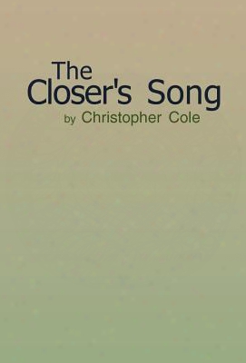 The Closer's Song