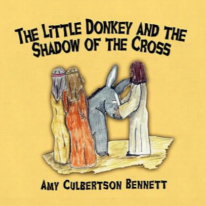 The Little Donkey And The Shadow Of The Cross