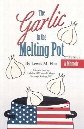 The Garlic in the Melting Pot
