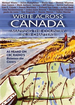 Write Across Canada: Mapping The Country In 19 Chapters