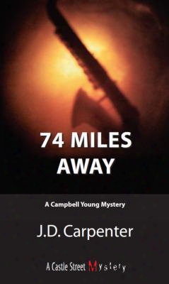 74 Miles Away: A Campbell Young Mystery