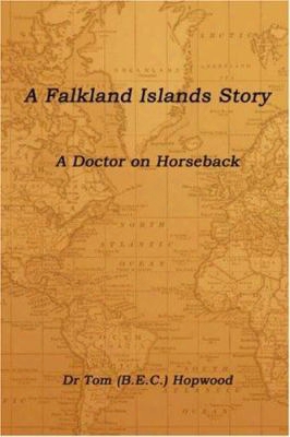 A Falkland Islands Story A Doctor On Horseback