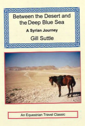 Between The Desert And The Deep Blue Sea: A Syrian Journey
