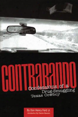 Contrabando: Confessions Of A Drug-smuggling Texas Cowboy