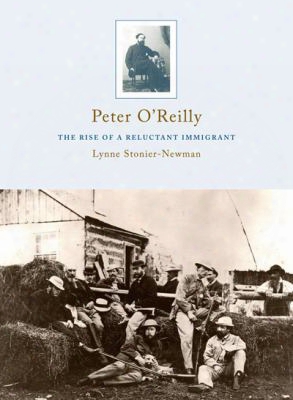 Peter O'reilly: The Rise Of A Reluctant Immigrant