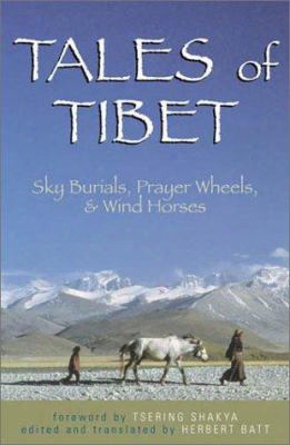 Tales Of Tibet: Sky Burials, Prayer Wheels, And Wind Horses