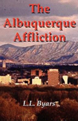 The Albuquerque Affliction