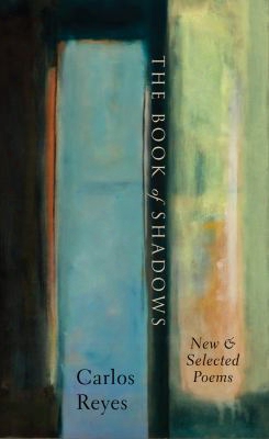 The Book Of Shadows: New & Selected Poems
