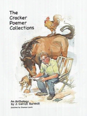 The Cracker Poemer Collections An Anthology By J. Carroll Barnhill
