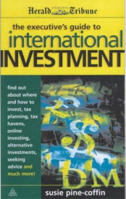 The Executive's Guide To International Investment