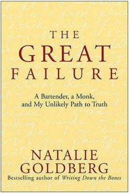 The Great Failure: A Bartender, A Monk, And My Unlikely Path To Truth