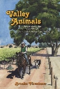 Valley Animals: True Stories about the Animals and People of California's Santa Ynez Valley