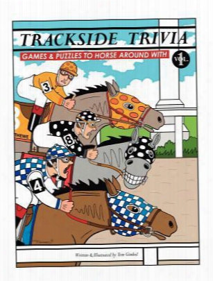 Trackside Trivia: Games & Puzzles To Horse Around With - Vol. 1