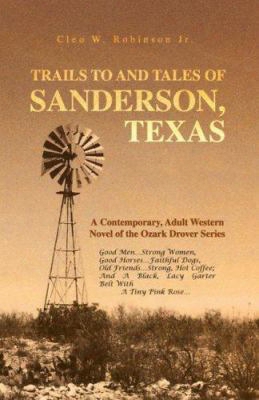 Trails To And Tales Of Sanderson, Texas