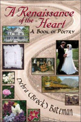 A Renaissance Of The Heart: A Book Of Poetry