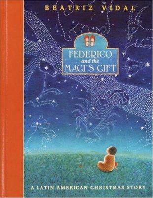 Federico And The Magi's Gift: A Latin American Christmas Story