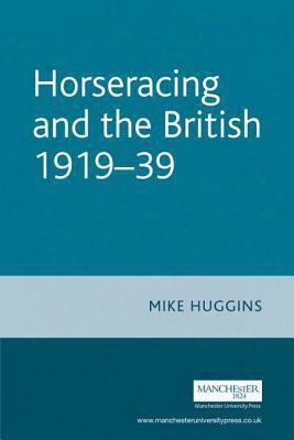 Horseracing And The British 1919-39