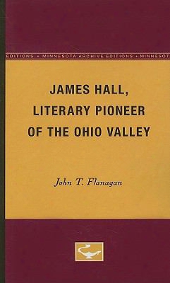 James Hall, Literary Pioneer Of The Ohio Valley