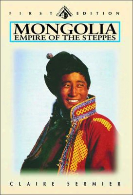Mongolia: Empire Of The Steppes