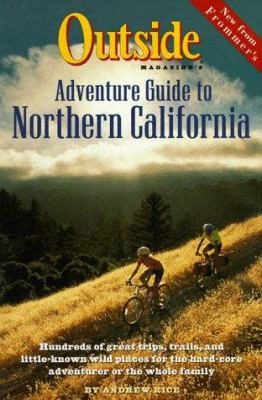 Outside Magazine's Adventure Guide To Northern California