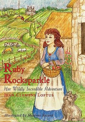 Ruby Rocksparkle: Her Wildly Incredible Adventure