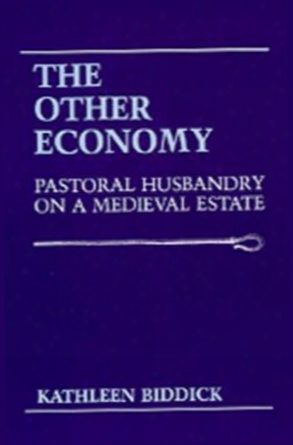 The Other Economy: Pastoral Husbandry On A Medieval Estate