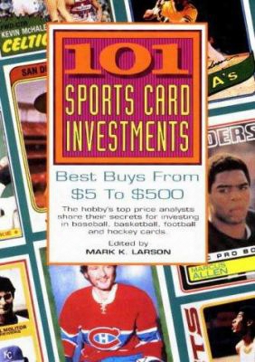 101 Sports Card Investments: Best Buys From $5 To $500