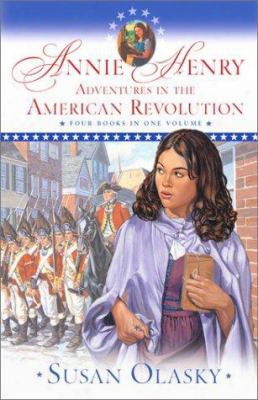 Annie Henry: Adventures In The American Revolution