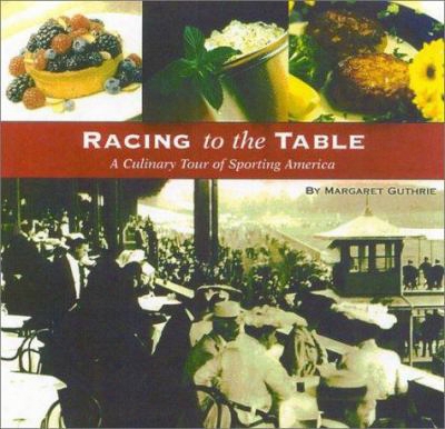 Racing To The Table: A Culinary Tour Of Sporting America