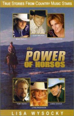The Power Of Horses: True Stories From Country Music Stars