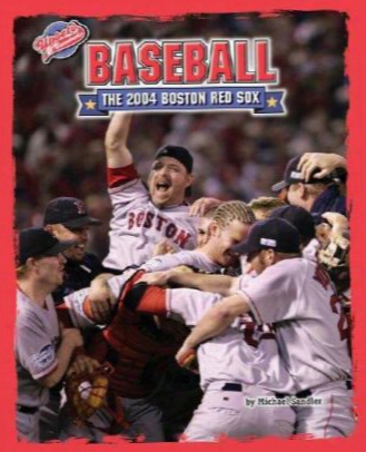 Baseball: The 2004 Boston Red Sox