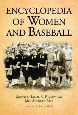 Encyclopedia Of Women And Baseball