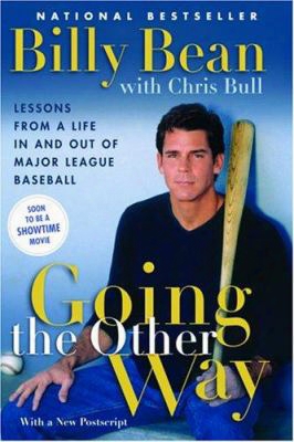Going The Other Way: Lessons From A Life In And Out Of Major League Baseball