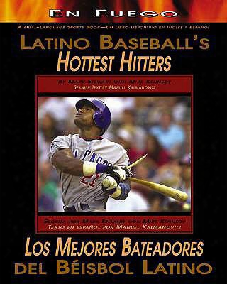 Los Mejores Bateadores Del Beisbol Latino (latino Baseball's Hottest Hitters)
