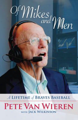 Of Mikes And Men: A Lifetime Of Braves Baseball