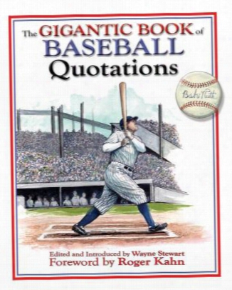 The Gigantic Book Of Baseball Quotations