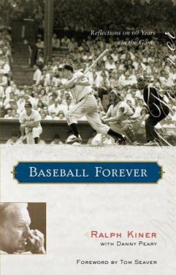 Baseball Forever: Reflections On 60 Years In The Game
