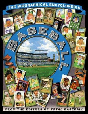 Baseball: The Biographical Encyclopedia