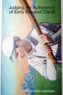 Judging The Authenticity Of Early Baseball Cards